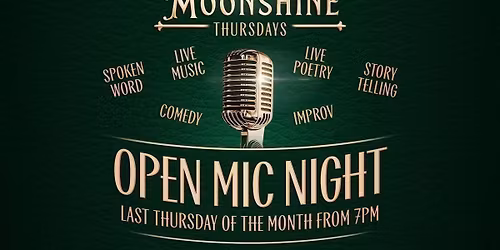 Moonshine Thursdays - Open Mic - Last Thursday Of Every Month