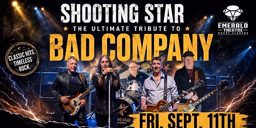 Shooting Star - The National and Ultimate Tribute to BAD COMPANY