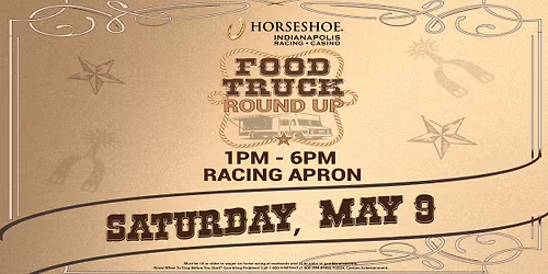 Food Truck Round Up at Horseshoe Indianapolis 