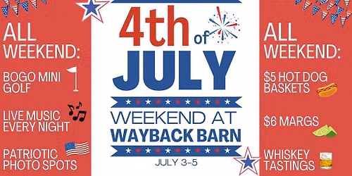July 4th Weekend at Wayback Barn