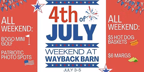 July 4th Weekend at Wayback Barn