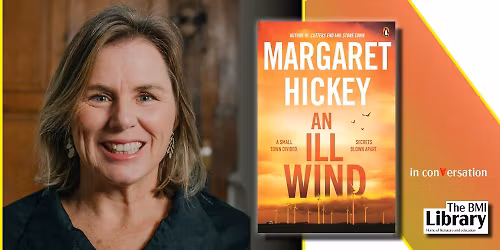 Margaret Hickey in conversation and will feature her new book 'An Ill Wind' 