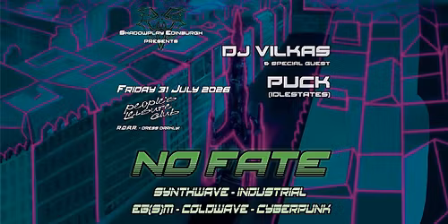 NO FATE - Synthwave\/EB(S)M\/Cyberpunk - w\/ DJs Vilkas & Puck