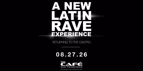 \u00a1WEPA! | The Castro's NEWEST Latin Rave RETURNS @ The Caf\u00e9 - AUG 27