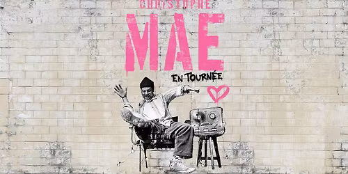 { COMPLET} \u2022 CHRISTOPHE MA\u00c9 \u2022 MARSEILLE \u2022 LE D\u00d4ME \u2022 13 NOVEMBRE 2026