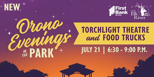 Orono Evenings in the Park | Torchlight Theatre and Food Trucks
