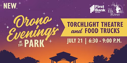 Orono Evenings in the Park | Torchlight Theatre and Food Trucks