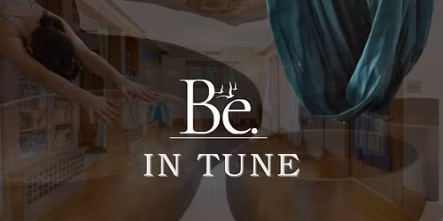 Be. In Tune | Aerial Sound Bath \u2014 Be. (FRIDAY EVENT)