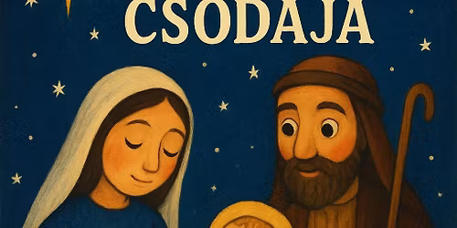 Betlehem csod\u00e1ja - A Kalimpa Sz\u00ednh\u00e1z B\u00e1bel\u0151ad\u00e1sa