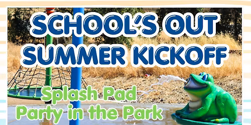 School's Out Summer Kickoff!