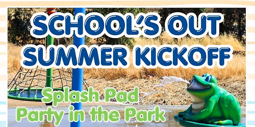 School's Out Summer Kickoff!