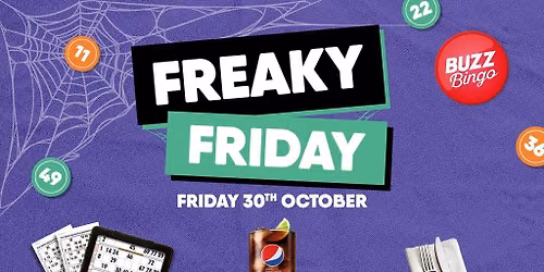 Freaky Friday Bingo 30\/10 - Buzz Bingo Aberdeen