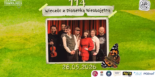 114 Wiecz\u00f3r z Piosenk\u0105 Nieoboj\u0119tn\u0105 kabaretu Klub Szyderc\u00f3w Bis \/ Dom Tramwajarza \/ Pan Gar