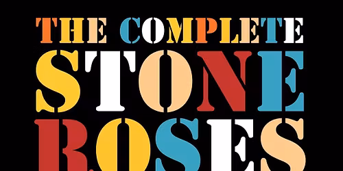 The Complete Stone Roses with support from OCS - Ocean Colour Scene Tribute