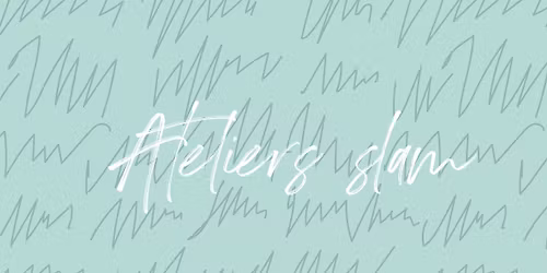 [COMPLET] Ateliers slam \u00b7 Corps en r\u00e9sistance 