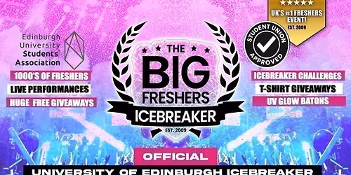 OFFICIAL Edinburgh Big Freshers Icebreaker - UK Largest Freshers Events - Sold Out 10 Years Running \ud83c\udfc6