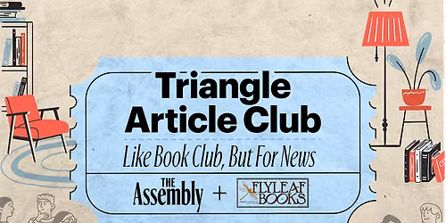 Triangle Article Club: Like Book Club, But For News