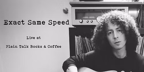 Exact Same Speed(Brooklyn, NY) @ Plain Talk Books