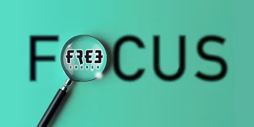 Sunday Service \/\/ Free Church FOCUS (series)