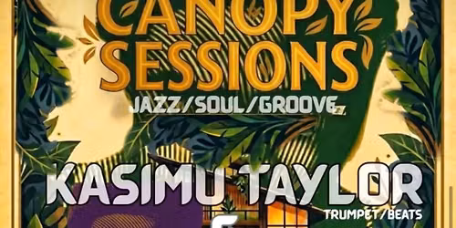 The Canopy Session w\/ Kisumu Taylor and KKudda