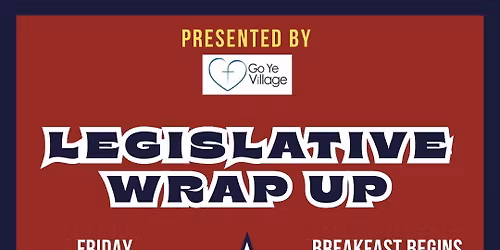Legislative Briefing Wrap Up
