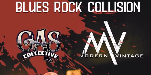 Blues Rock Collision - Modern Vintage & Gas Collective