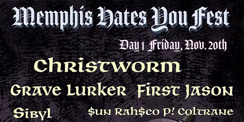 MEMPHIS HATES YOU FEST DAY 1 