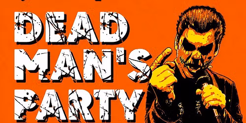 DEAD MAN'S PARTY - HALLOWEEN SHOW - OINGO BOINGO TRIBUTE, with PSYCH FURS Tribute PRETTY IN PINK