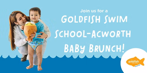 Goldfish Swim School - Acworth Baby Brunch