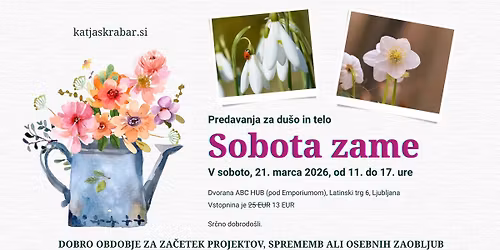 Dogodek za du\u0161o in telo: SOBOTA ZAME. Sr\u010dno dobrodo\u0161li.