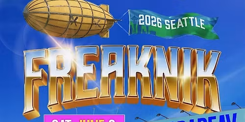 2026 SEATTLE FREAKNIK