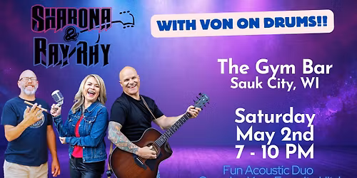 Sharona & Ray Ray & Von @ The Gym Bar, Sauk City, WI