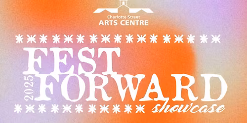 FEST FORWARD 2025 SHOWCASE