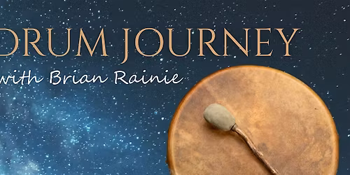 Drum Journey with Brian Rainie
