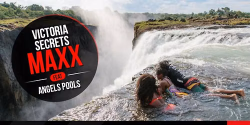 Victoria Secrets MAXX feat ANGELS POOLS | Zimbabwe + Zambia + Botswana