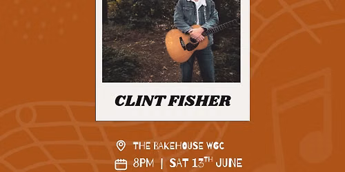 THE BAKEHOUSE RODEO W\/ CLINT FISHER