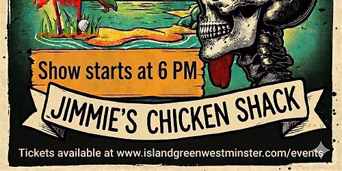 Jimmie's Chicken Shack with special guest The Eternal Buzz