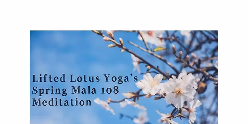 Spring Mala 108 SoundBath + Meditation