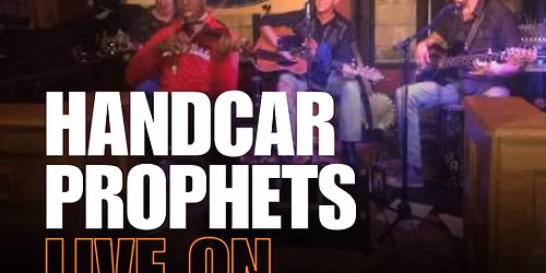 Handcar Prophets