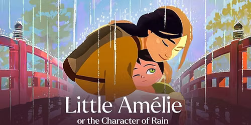 Little Am\u00e9lie or the Character of Rain