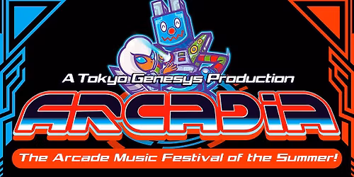 Arcadia - Arcade Music Festival