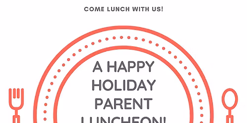 Parent Luncheon!