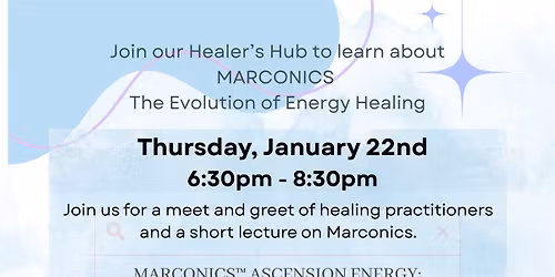 Healer's Hub Presents: Marconics, The Evolution of Energy Healing