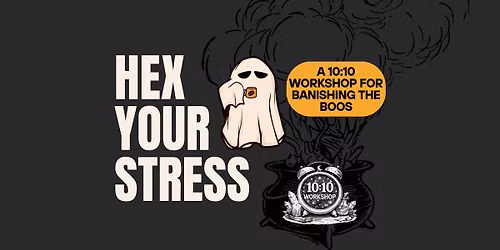 Hex Your Stress: A Personal Healing Mini Workshop