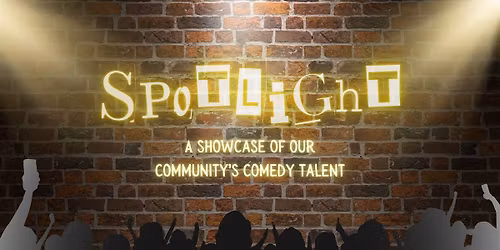 Spotlight: A Showcase of Comedy Talent! (21+)