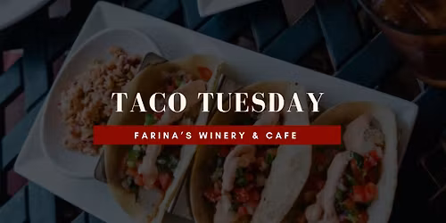 Taco Tuesdays at Farina's!