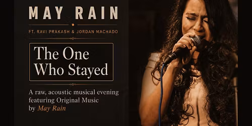 May Rain Live - Originals Show: 'The One Who Stayed'