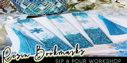 Winter Resin Bookmarks | Sip & Pour Workshop