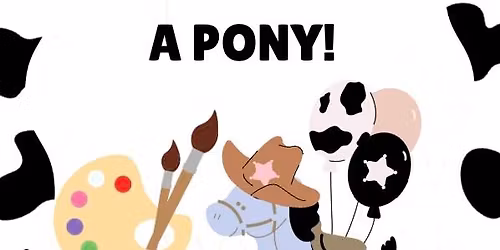 PAINT WITH A PONY!