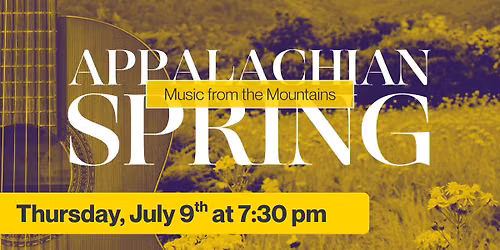 Appalachian Spring: Music From The Mountains